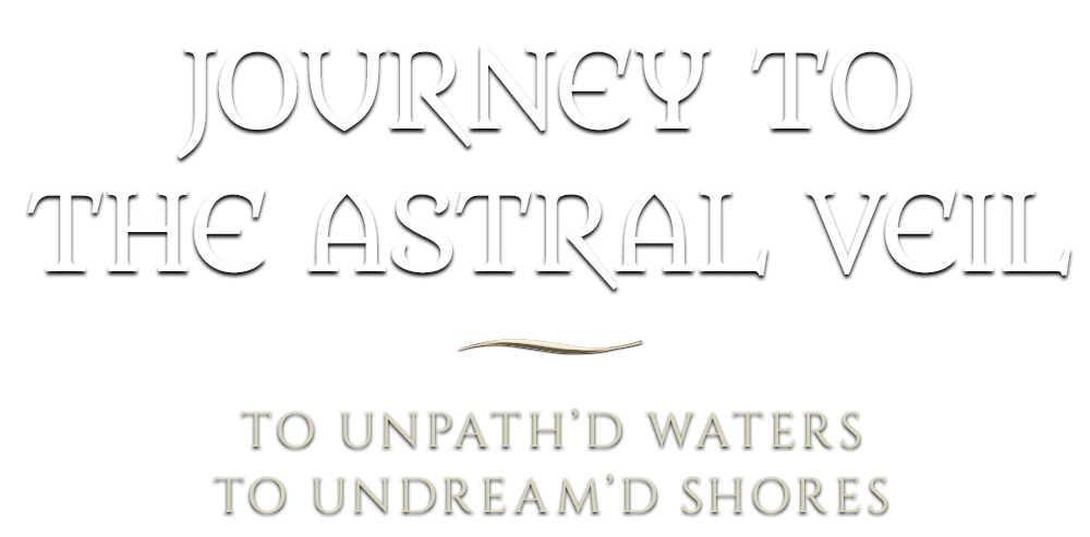 Journey to the Astral Veil